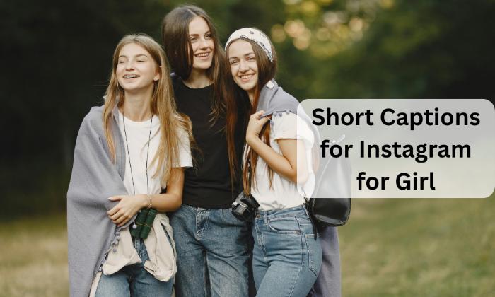 Short captions for instagram for girl