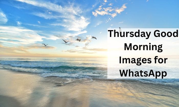 Thursday good morning images for whatsapp