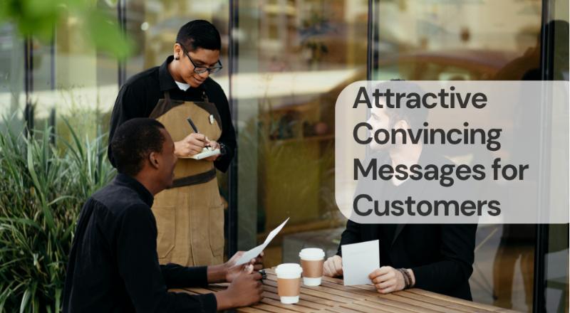 Attractive convincing messages for customers
