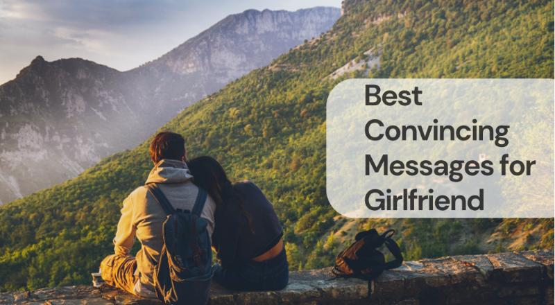 Best convincing messages for girlfriend