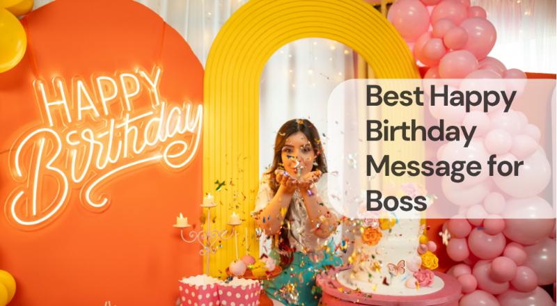 Best happy birthday message for boss