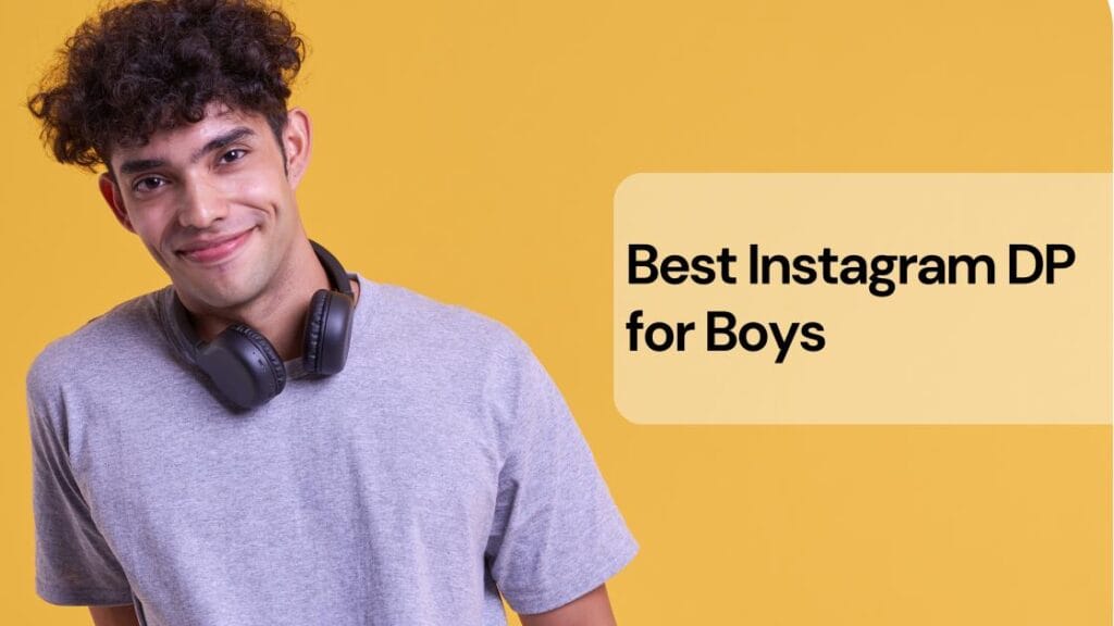 Best instagram dp for boys