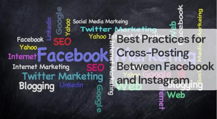 Best practices for cross posting between facebook and instagram