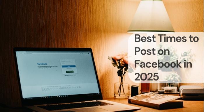 Best times to post on facebook in 2025