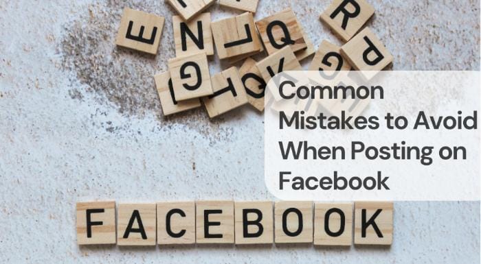 Common mistakes to avoid when posting on facebook
