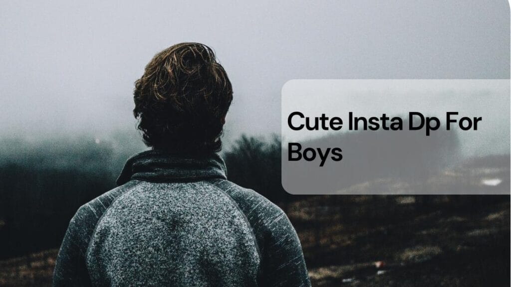 Cute instagram dp for boys