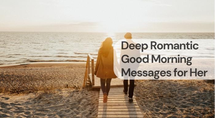 Deep romantic good morning messages for her