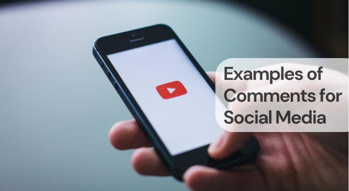 Examples of comments for social media