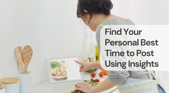 Find your personal best time to post using insights