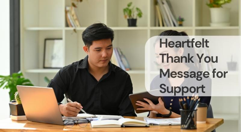 Heartfelt thank you message for support