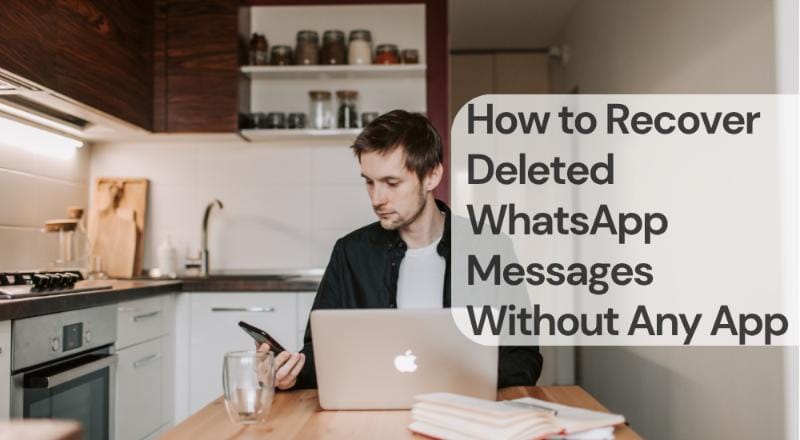 How to recover deleted whatsapp messages without any app