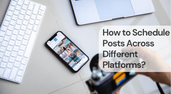 How to schedule posts across different platforms