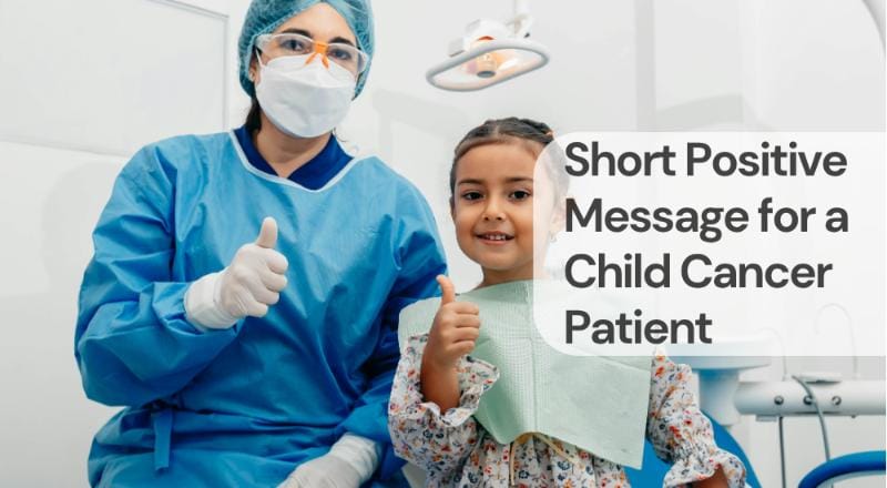 Short positive message for a child cancer patient