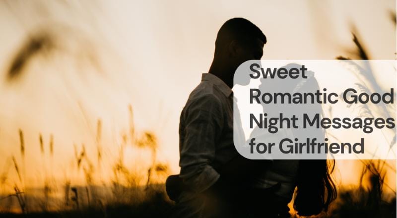 Sweet romantic good night messages for girlfriend Sweet romantic good night messages for girlfriend
