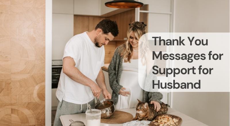 Thank you messages for support for husband