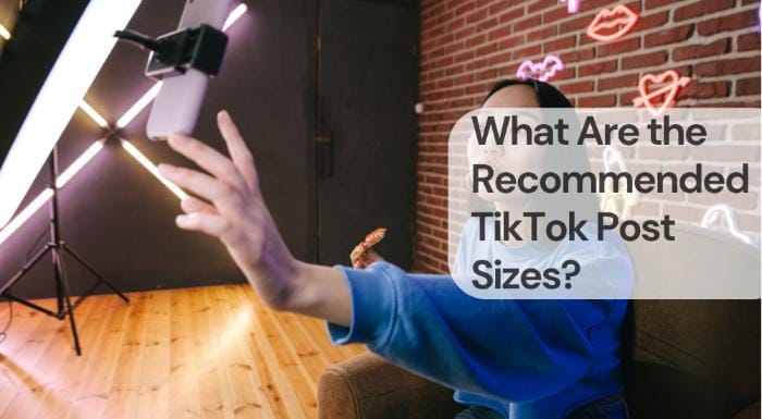 What are the recommended tiktok post sizes