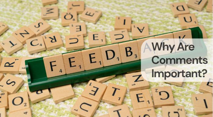 Why are comments important