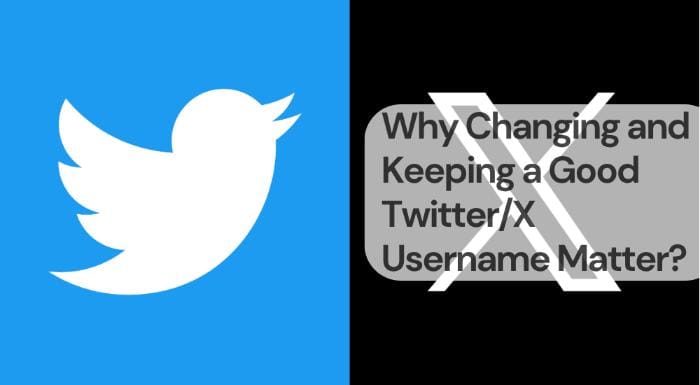 Why changing and keeping a good twitter x username matter