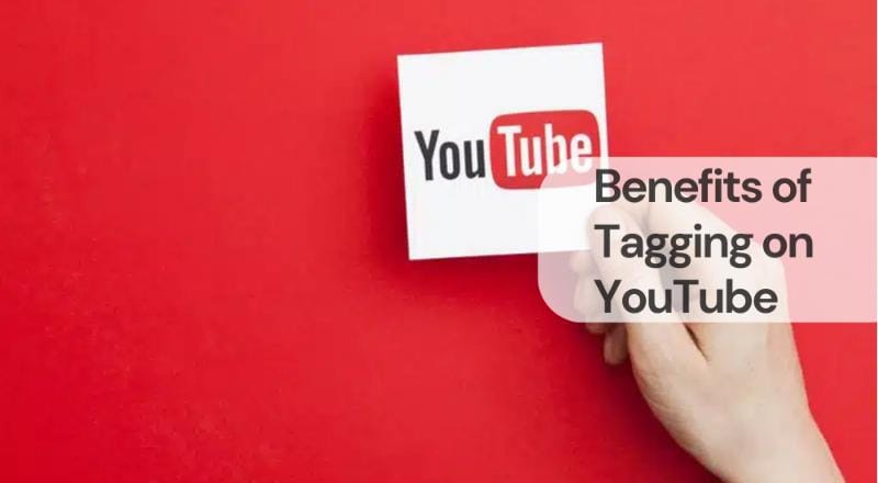 Benefits of tagging on youtube Benefits of tagging on youtube