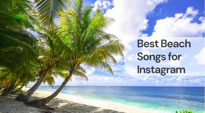 Best beach songs on instagram