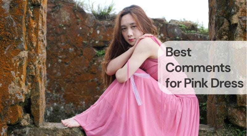 Best comments for pink dress