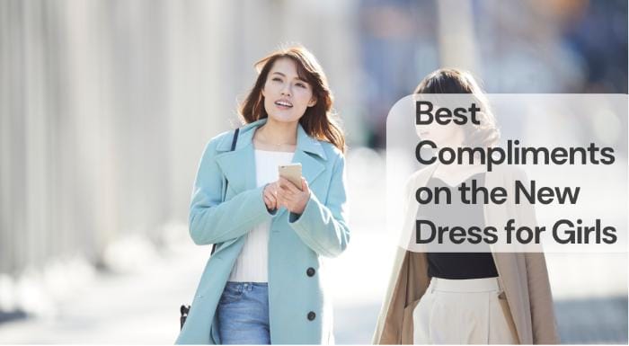Best compliments on the new dress for girls