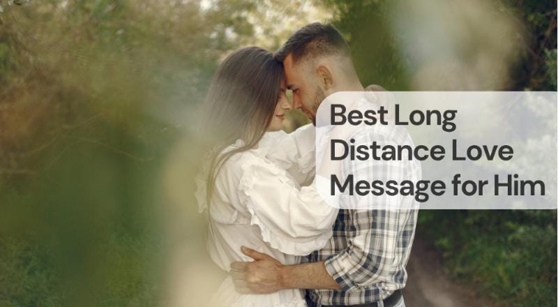 Best long distance love message for him