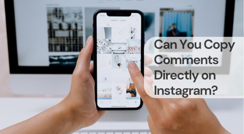 Can you copy comments directly on instagram