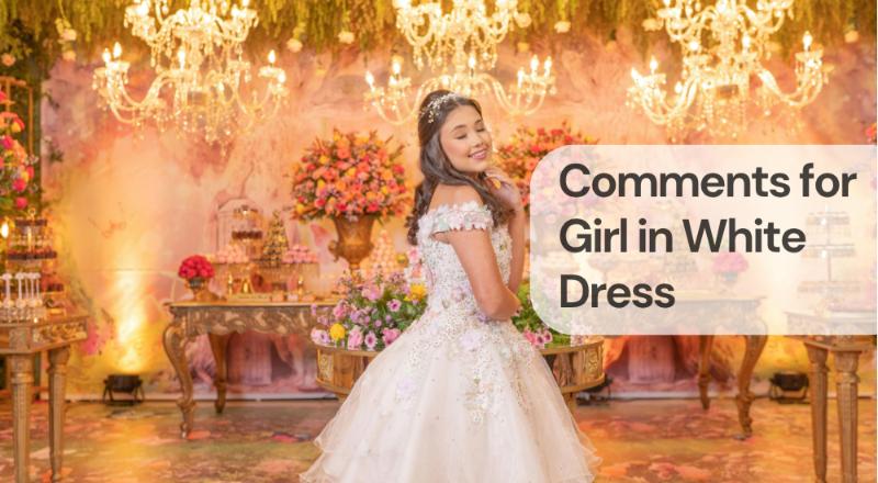 Comments for girl in white dress