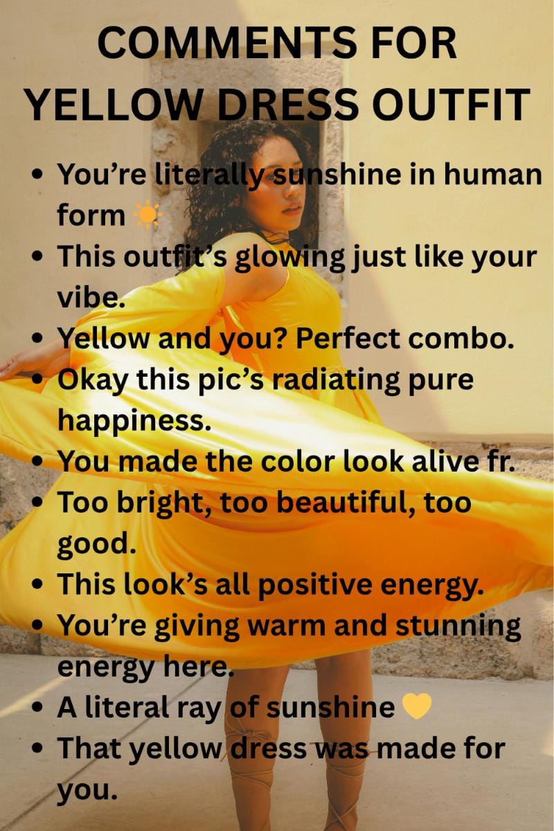 50+ Stunning Comments for Yellow Dress Outfit Posts โ Trending Us