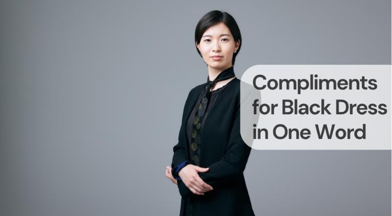 Compliments for black dress in one word Compliments for black dress in one word