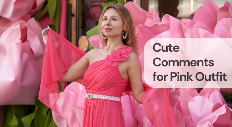 Cute comments for pink outfit