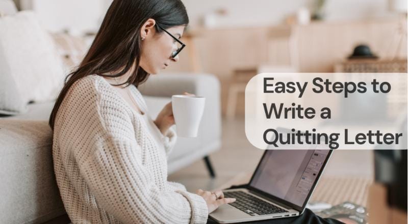 Easy steps to write a quitting letter