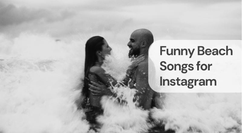 Funny beach songs for instagram