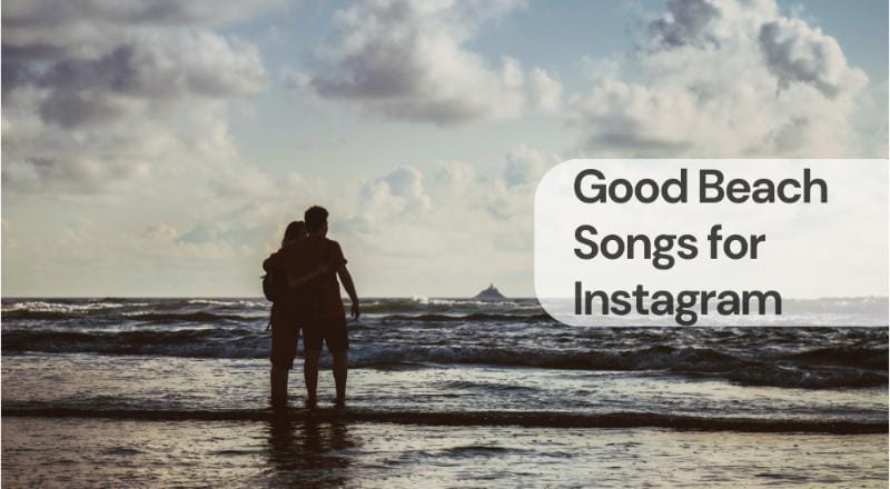Good beach songs for instagram
