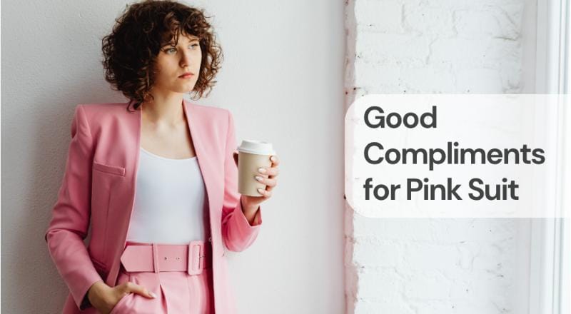 Good compliments for pink suit