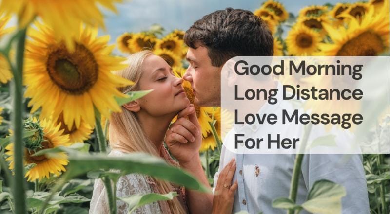 Good morning long distance love message for her