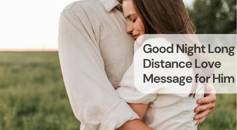 Good night long distance love message for him