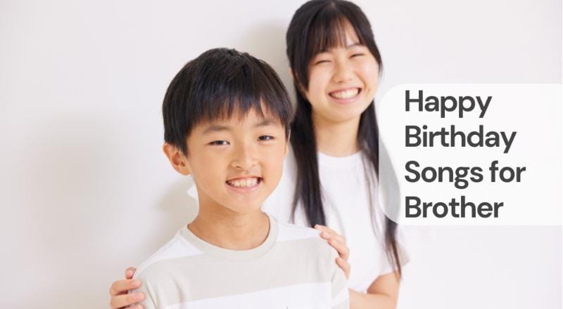 Happy birthday songs for brother