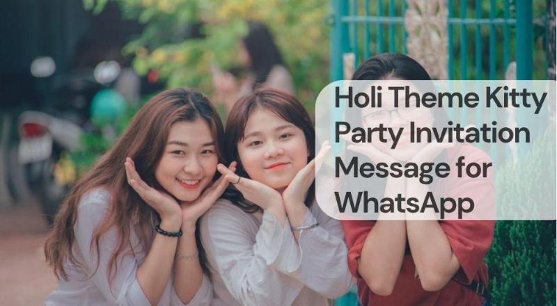 Holi theme kitty party invitation message for whatsapp