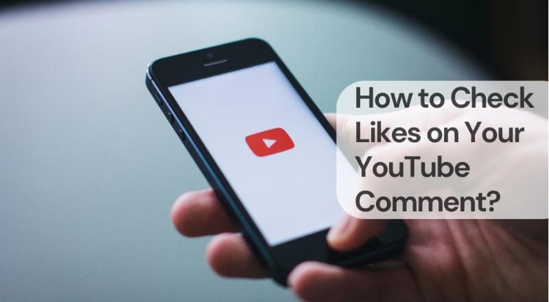 How to check likes on your youtube comment