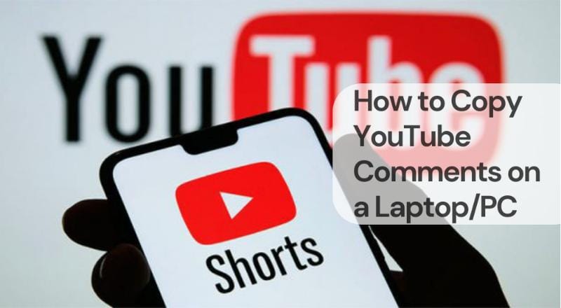 How to copy youtube comments on a laptop pc