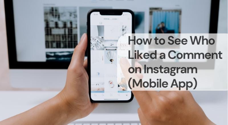How to see who liked a comment on instagram (mobile app)