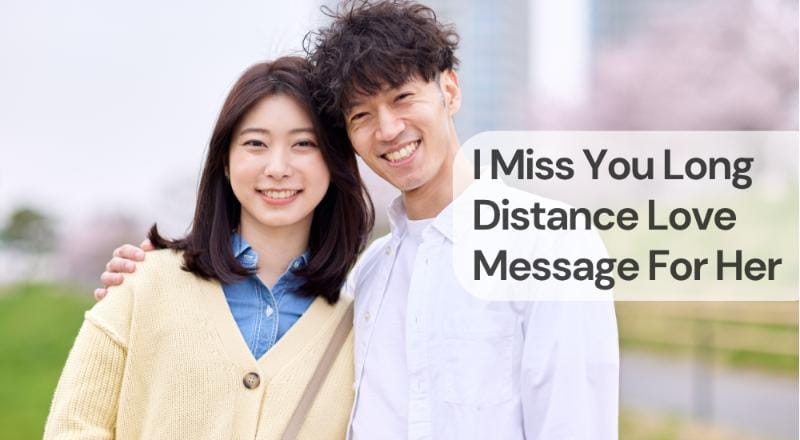 I miss you long distance love message for her