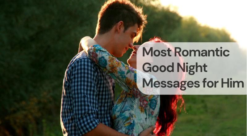 Most romantic good night messages for him