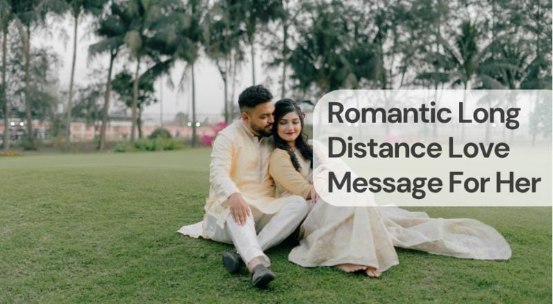 Romantic long distance love message for her