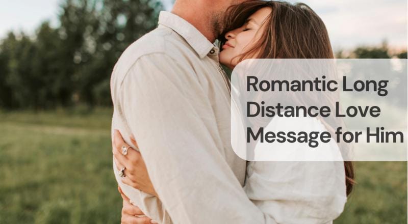 Romantic long distance love message for him