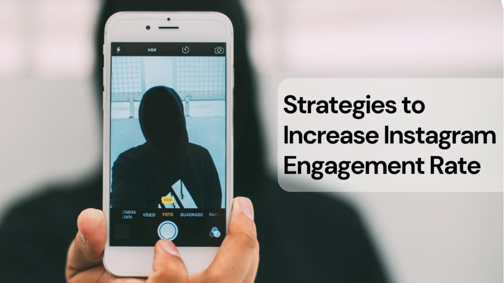 Strategies to increase instagram engagement rate