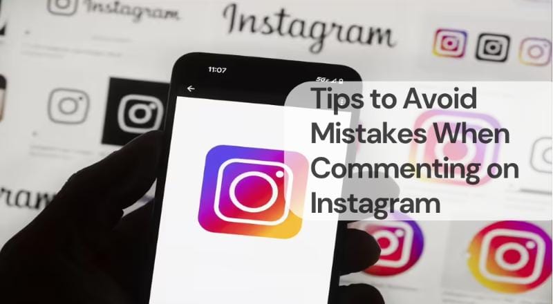 Tips to avoid mistakes when commenting on instagram