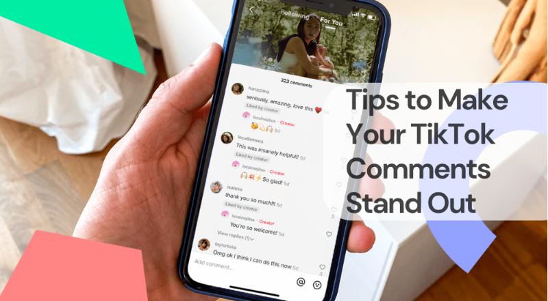Tips to make your tiktok comments stand out